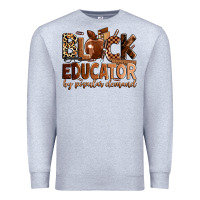 Heather Grey Black educator by popular demand Premium Sweatshirt - Zillion Design Studio