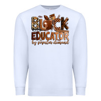 White Black educator by popular demand Premium Sweatshirt - Zillion Design Studio