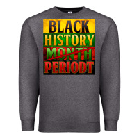 Charcoal Heather Black history month periodt Premium Sweatshirt - Zillion Design Studio