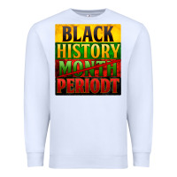 White Black history month periodt Premium Sweatshirt - Zillion Design Studio