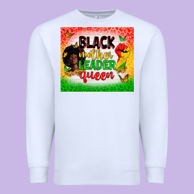 Black Mother Leader Premium Sweatshirt Designed By Zillion Design Studio