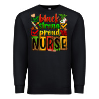 Black Black strong proud Nurse juneteeenth Premium Sweatshirt - Zillion Design Studio