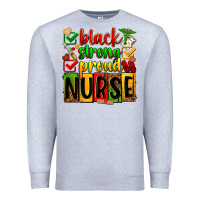 Heather Grey Black strong proud Nurse juneteeenth Premium Sweatshirt - Zillion Design Studio