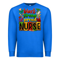 True Royal Black strong proud Nurse juneteeenth Premium Sweatshirt - Zillion Design Studio