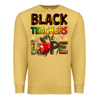 Antique Gold Black Teacher's are dope juneteenth Premium Sweatshirt - Zillion Design Studio