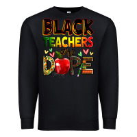 Black Black Teacher's are dope juneteenth Premium Sweatshirt - Zillion Design Studio