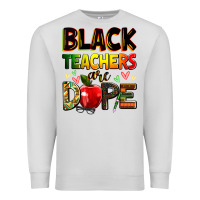 Dove Grey Black Teacher's are dope juneteenth Premium Sweatshirt - Zillion Design Studio