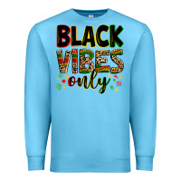 Ocean Blue Black vibes only juneteenth Premium Sweatshirt - Zillion Design Studio