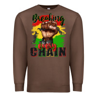 Chestnut Breaking every chain juneteenth Premium Sweatshirt - Zillion Design Studio