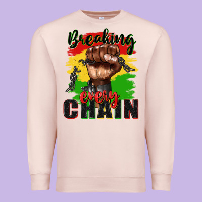 Breaking Every Chain Juneteenth Premium Sweatshirt Designed By Zillion Design Studio