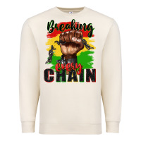 Sandshell Breaking every chain juneteenth Premium Sweatshirt - Zillion Design Studio