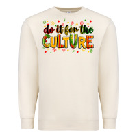 Sandshell Do it for the culture juneteenth Premium Sweatshirt - Zillion Design Studio