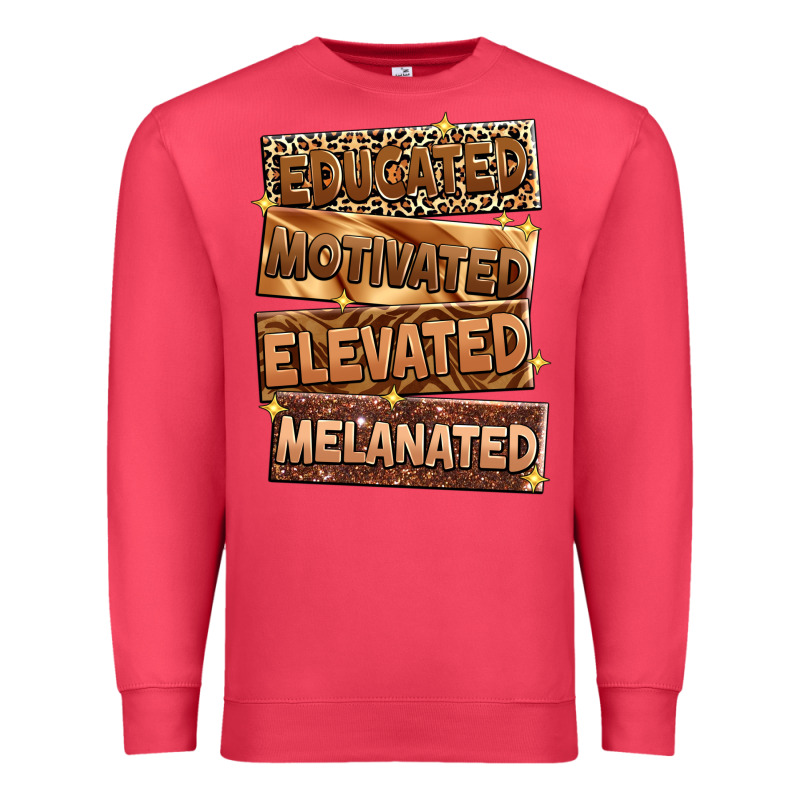 Educated Motivated Elevated Melanated Premium Sweatshirt by Zillion Design Studio | Teevron