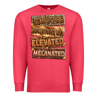 Cardinal Educated motivated elevated melanated Premium Sweatshirt - Zillion Design Studio