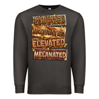 Smoke Educated motivated elevated melanated Premium Sweatshirt - Zillion Design Studio