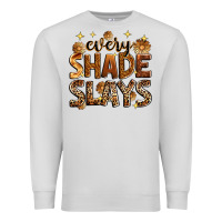 Dove Grey Every shade slays Premium Sweatshirt - Zillion Design Studio