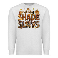 Oatmeal Heather Every shade slays Premium Sweatshirt - Zillion Design Studio