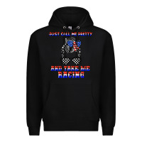 Black just call me pretty and take me racing Premium Hoodie - JahusDesignShop