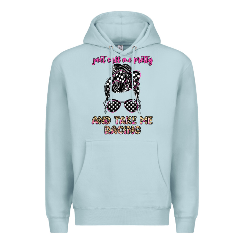 Just Call Me Pretty And Take Me Racing Premium Hoodie by JahusDesignShop | Teevron