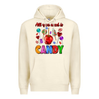 Sandshell all you need is candy Premium Hoodie - AdoDesignShop