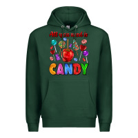 Sports Green all you need is candy Premium Hoodie - AdoDesignShop