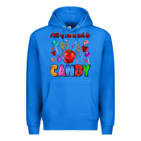 True Royal all you need is candy Premium Hoodie - AdoDesignShop