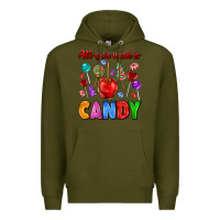 Army Green all you need is candy Premium Hoodie - AdoDesignShop