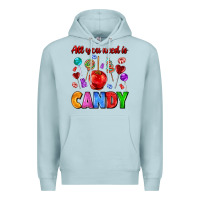 Blue Mist all you need is candy Premium Hoodie - AdoDesignShop