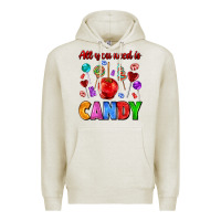 Oatmeal Heather all you need is candy Premium Hoodie - AdoDesignShop