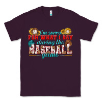 Plum i'm sorry for what i say during the baseball game Classic Tee - BundleAndBundleShop