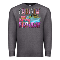 Charcoal Heather Cruisin' for my birthday Premium Sweatshirt - texasbilliewilder