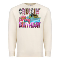 Sandshell Cruisin' for my birthday Premium Sweatshirt - texasbilliewilder
