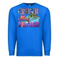 True Royal Cruisin' for my birthday Premium Sweatshirt - texasbilliewilder