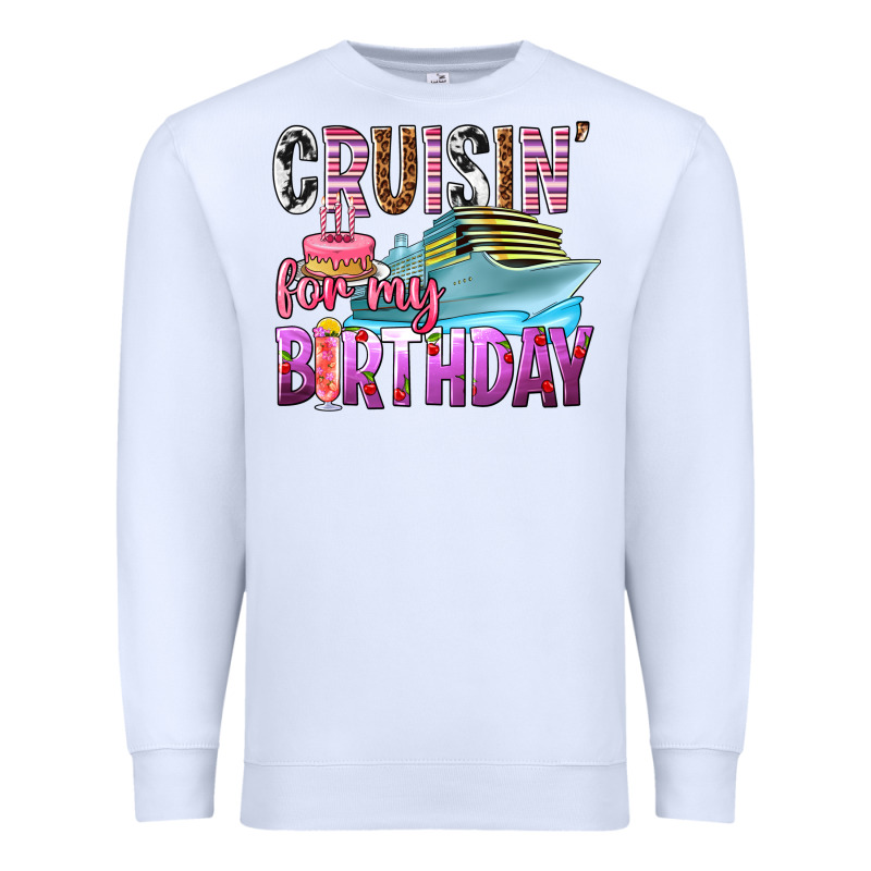Cruisin' For My Birthday Premium Sweatshirt by texasbilliewilder | Teevron