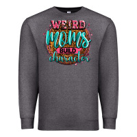 Charcoal Heather weird moms build character Premium Sweatshirt - Zillion Design Studio