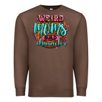 Chestnut weird moms build character Premium Sweatshirt - Zillion Design Studio