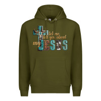 Army Green let me tell you about my jesus Premium Hoodie - Artiststas