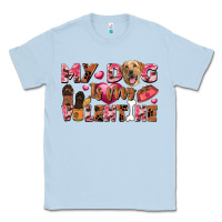 Dusty Blue my dog is my valentine Classic Tee - FaDigitalArtStudio