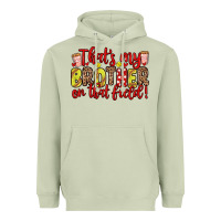 Matcha that s my brother on that field Heavyweight Hoodie - Zillion Design Studio