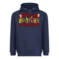 Navy that s my brother on that field Heavyweight Hoodie - Zillion Design Studio