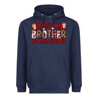 Navy that s my brother on that field Heavyweight Hoodie - Zillion Design Studio