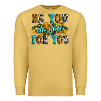 Be You Do You For You Premium Sweatshirt | Teevron