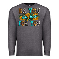 Charcoal Heather be you do you for you Premium Sweatshirt - Zillion Design Studio