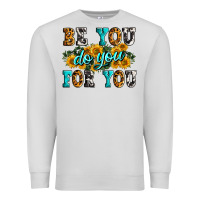 Dove Grey be you do you for you Premium Sweatshirt - Zillion Design Studio