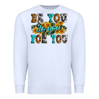 White be you do you for you Premium Sweatshirt - Zillion Design Studio