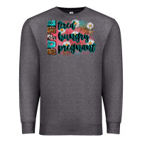 Charcoal Heather super tired super hungry super pregnant Premium Sweatshirt - Zillion Design Studio