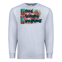 Heather Grey super tired super hungry super pregnant Premium Sweatshirt - Zillion Design Studio