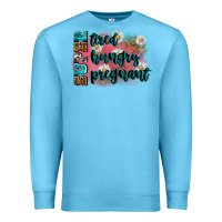 Super Tired Super Hungry Super Pregnant Premium Sweatshirt | Teevron