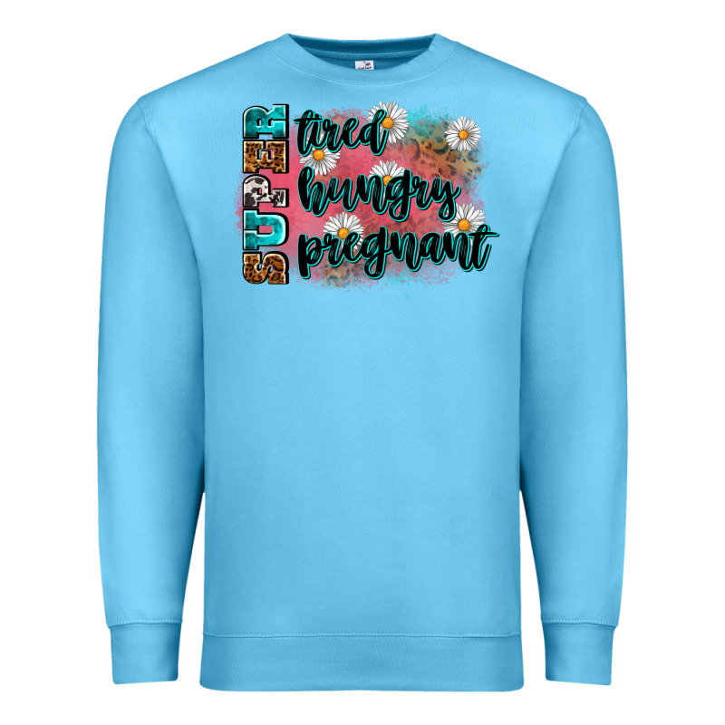 Super Tired Super Hungry Super Pregnant Premium Sweatshirt by Zillion Design Studio | Teevron