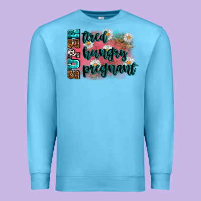 Super Tired Super Hungry Super Pregnant Premium Sweatshirt Designed By Zillion Design Studio